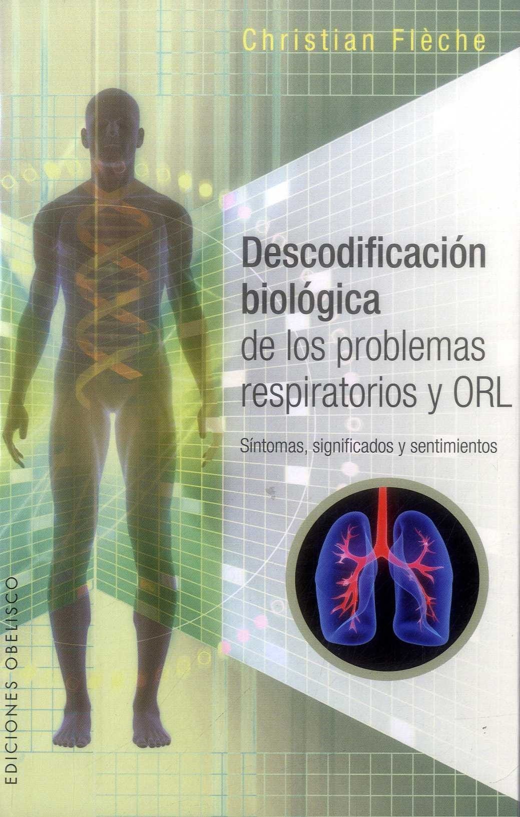 Descodificacion Biologica De Los Problemas Respiratorios Y Orl de FLECHE