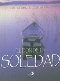 El Don De La Soledad. Citas De Nuestra Sagrada Biblia de EQUIPO EDITOR SAN PABLO COLOMBIA