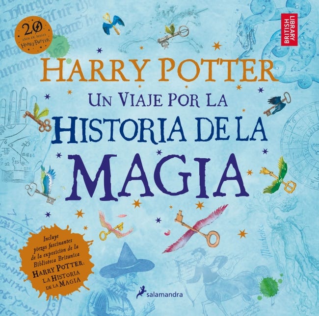 Harry Potter: Un Viaje Por La Historia De La Magia de ROWLING