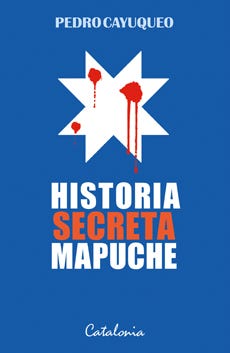 Historia Secreta Mapuche #1 de CAYUQUEO