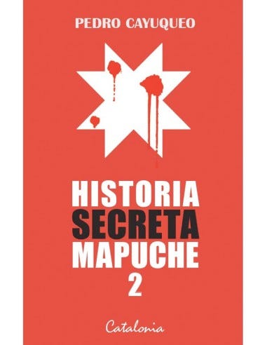 Historia Secreto Mapuche #2 de CAYUQUEO