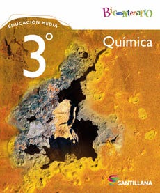 Quimica 3º Medio Bicentenario Santillana de SANTILLANA